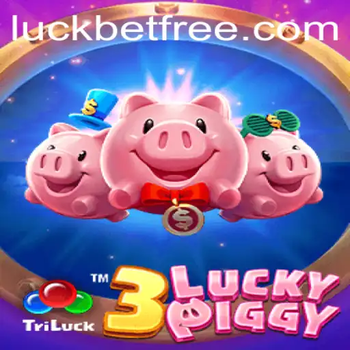Unveiling the Excitement of 3LUCKYPIGGY: A Dive into the Game with Luckbet