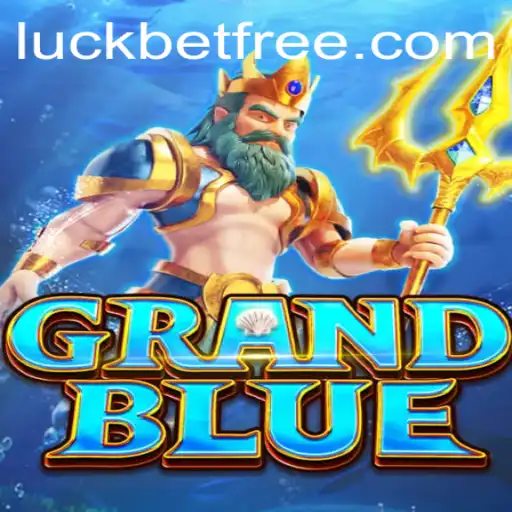 Exploring the Exciting World of GRANDBLUE and the Concept of Luckbet